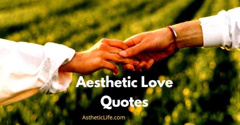 Aesthetic Love Quotes - The Aesthetic Life
