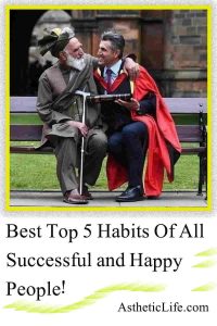 Best Top 5 Habits Of All Successful and Happy People pinterest