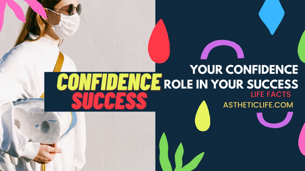 Confidence and SUCCESS