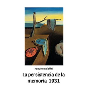 The Persistence of Memory by Salvador Dalí