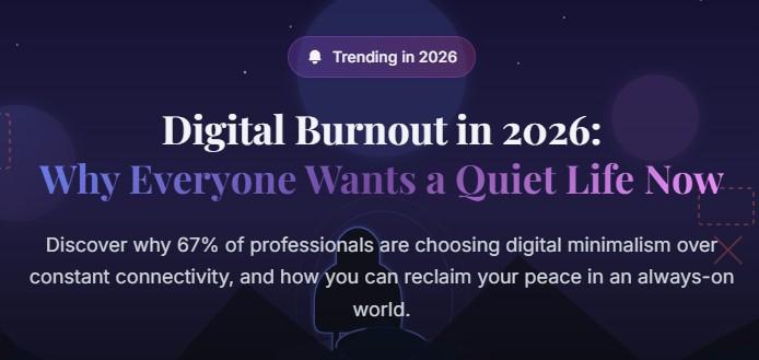 digital burnout in 2026