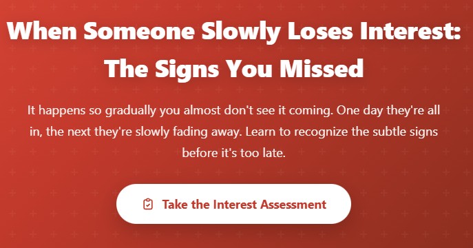 when someone slowly loses interest the signs you missed
