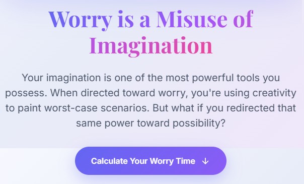 worry is a misuse of imagination